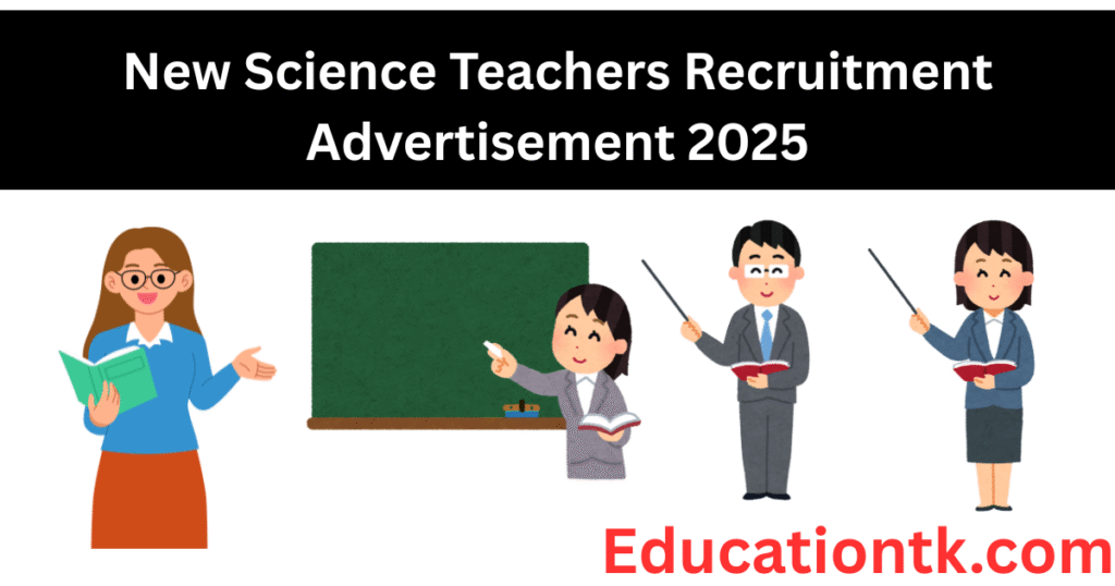 New Science Teachers Recruitment Advertisement 2025