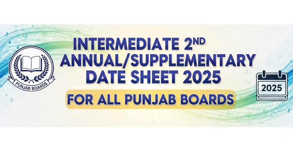 Intermediate 2nd Annual/Supplementary Date Sheet 2025 For All Punjab Boards